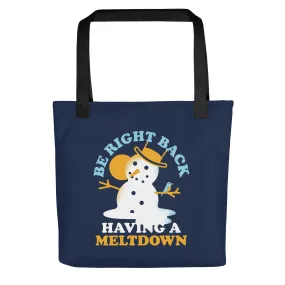 Be Right Back Having A Meltdown Tote Bag